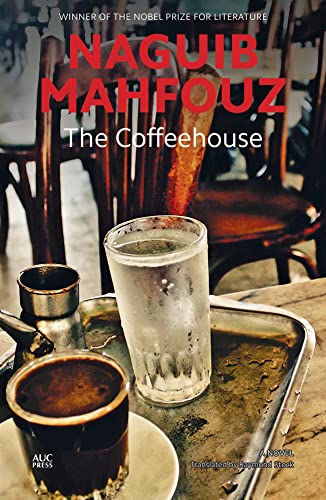 The Coffeehouse: A Novel (Modern Arabic Literature) (English Edition)