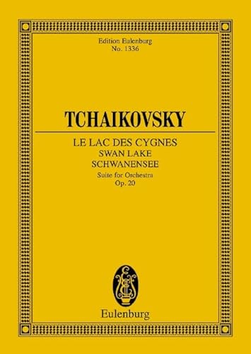 Schwanensee: Ballettsuite. op. 20. CW 13. Orchester. Studienpartitur. (Eulenburg Studienpartituren)