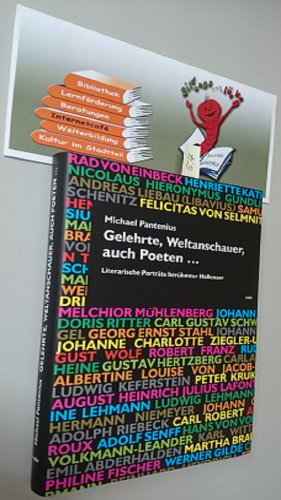 Gelehrte, Weltanschauer, auch Poeten ... Literarische Porträts berühmter Hallenser