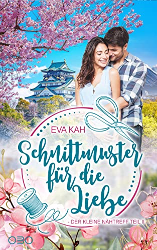 Schnittmuster für die Liebe (Der kleine Nähtreff 2)
