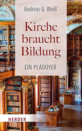 Kirche braucht Bildung: Ein Plädoyer