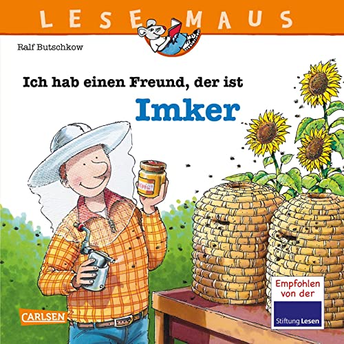 LESEMAUS 121: Ich hab einen Freund, der ist Imker: Alles über den spannenden Beruf | Bilderbuch für Kinder ab 3 Jahre (121)