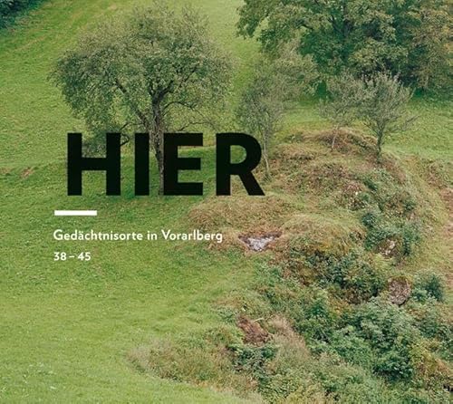 Hier: Gedächtnisorte in Vorarlberg 38–45