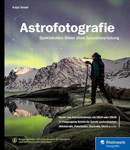 Astrofotografie: Spektakuläre Bilder ohne Spezialausrüstung – seitentreues E-Book in Farbe für Fire-Tablets und Kindle-Apps