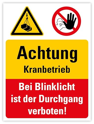 Aufkleber Warnung „Achtung Kranbetrieb, Bei Blinklicht ist der Durchgang verboten!“ Kombischild Signalgelb Rot Folie | 30x40 cm Made in Germany