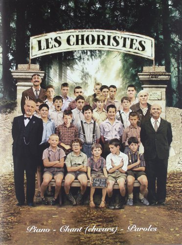 LES CHORISTES - BANDE ORIGINALE DU FILM --- CHOEUR ET PIANO