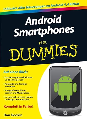Android-Smartphones für Dummies: Inklusive alle Neuerungen zu Android 4.4 KitKat