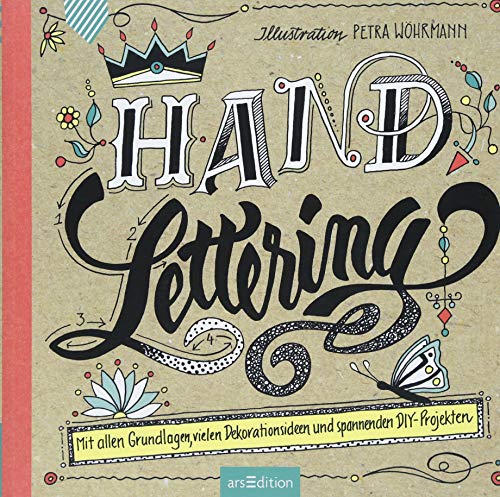 Handlettering: Mit allen Grundlagen, vielen Dekorationsideen und spannenden DIY-Projekten