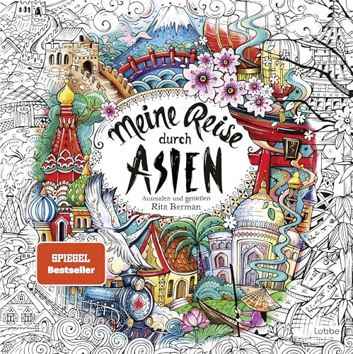 Meine Reise durch Asien: Ausmalen und genießen (Die Welt wird bunt, Band 10)