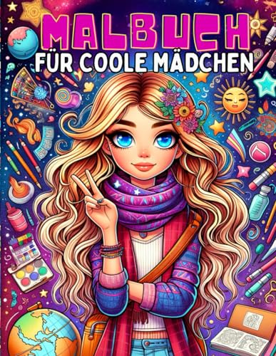 Malbuch für Coole Mädchen ab 10 Jahren: Beschäftigungsbuch mit 50 coolen Motiven (Portraits, Pferde, Manga Mädchen und mehr) für Mädchen und Teenager Malen ab 10