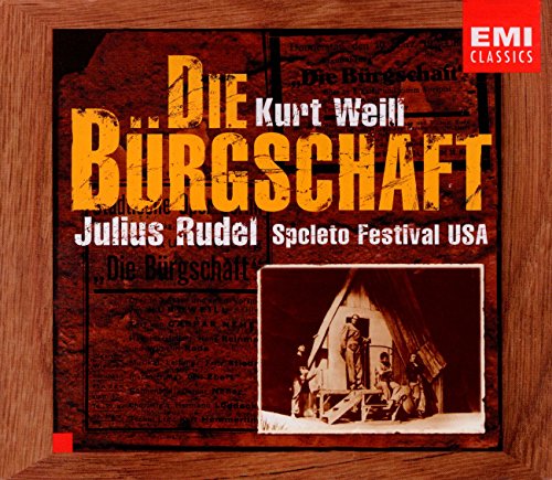 Weill: Die Bürgschaft (Gesamtaufnahme)