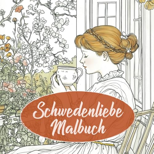 Schwedenliebe Malbuch: Zauberhaftes Schweden-Malbuch für Erwachsene – wunderschöne Motive für dein Schwedenfeeling