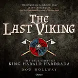 The Last Viking: The True Story of King Harald Hardrada